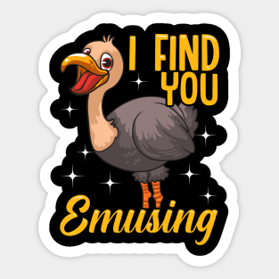 I Find You Emusing Adorable Emu Amusing Pun Sticker